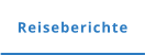 Reiseberichte