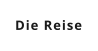 Die Reise