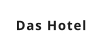Das Hotel