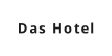 Das Hotel
