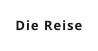 Die Reise